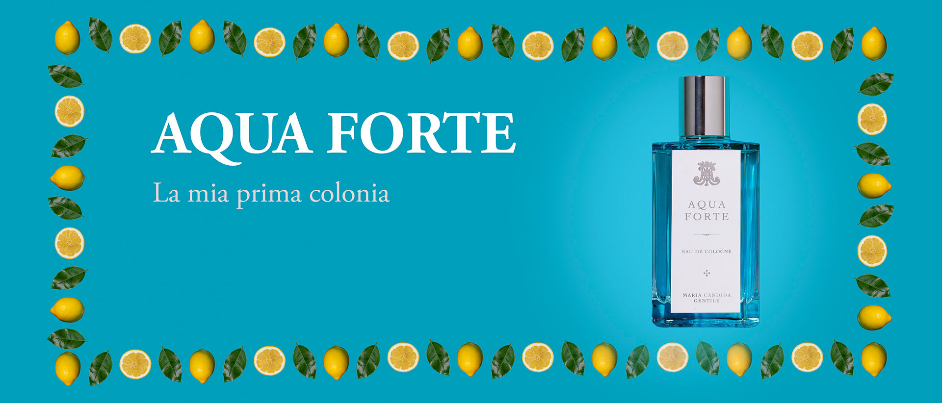 Banner Aqua Forte eau de cologne di Maria Candida Gentile
